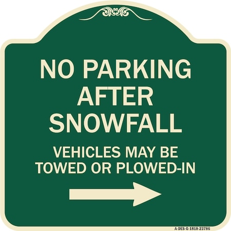 No Parking After Snowfall Vehicles May Be Towed Or Plowed-In With Right Arrow Aluminum Sign